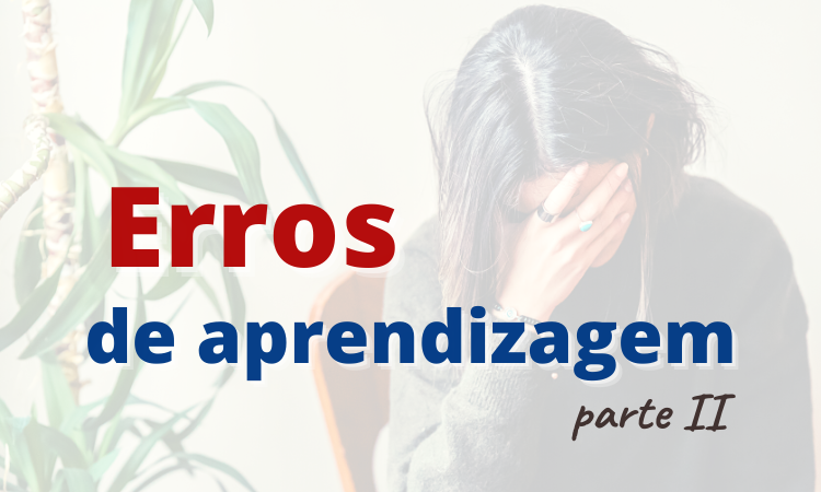 Erros que impedem de falar fluentemente – parte 2